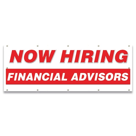 Signmission Now Hiring Financial Advisors Banner Apply Inside Accepting Application Single Sided B-120-30239